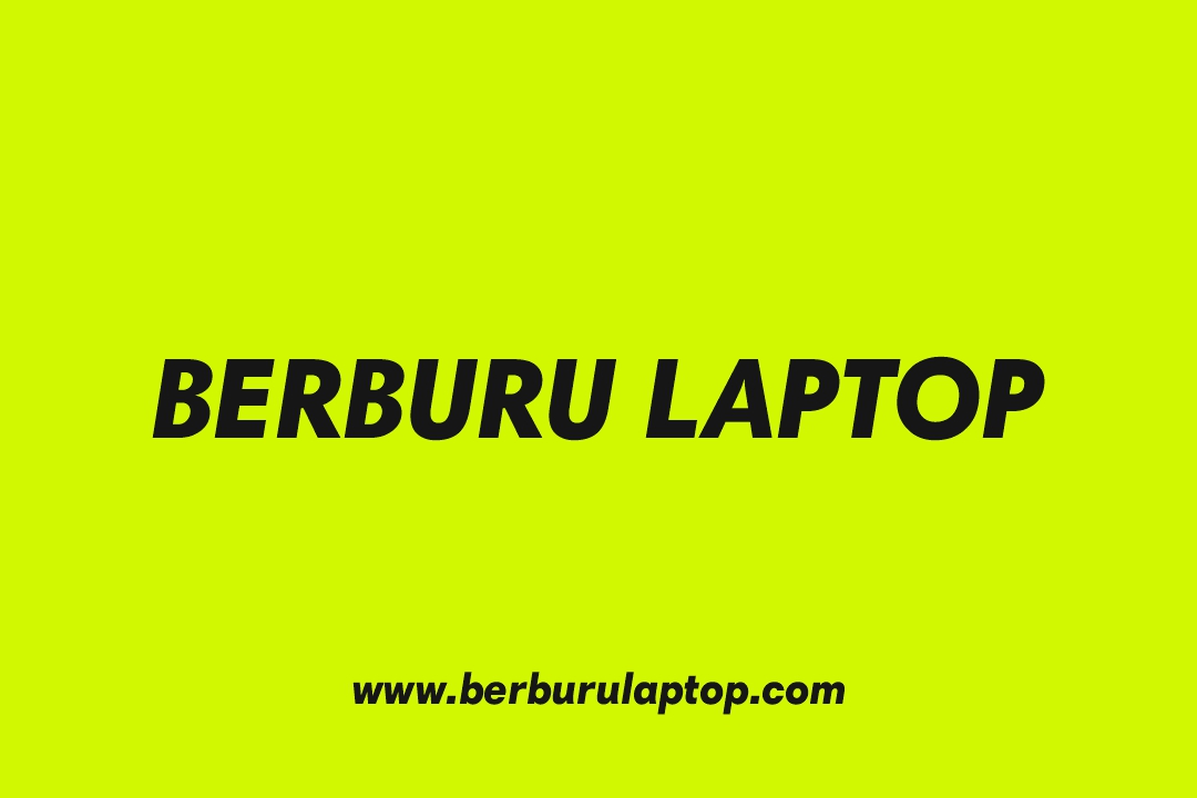 Berburu Laptop