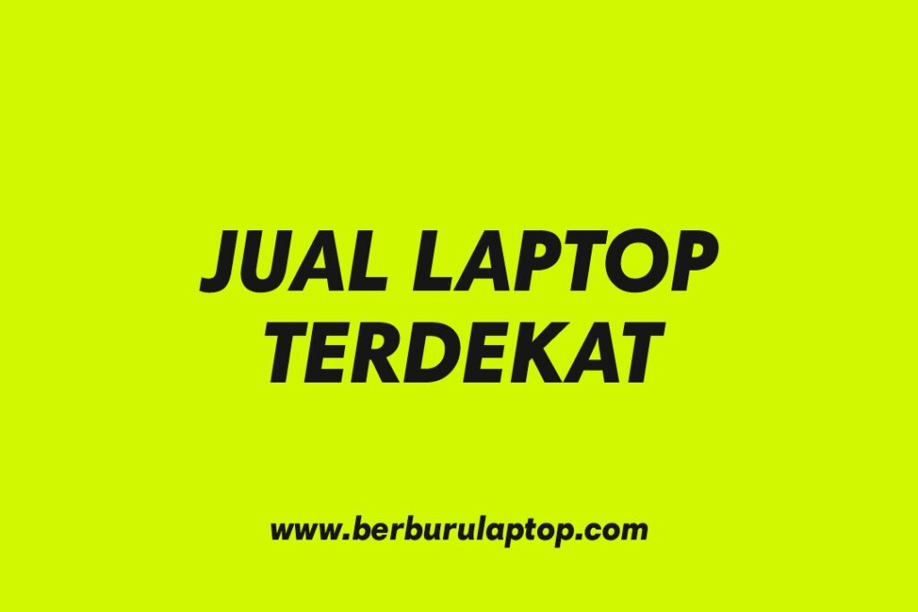 Jual Laptop Terdekat